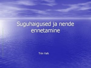 Triin valk