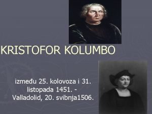 KRISTOFOR KOLUMBO izmeu 25 kolovoza i 31 listopada