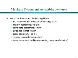 Machine dependent features