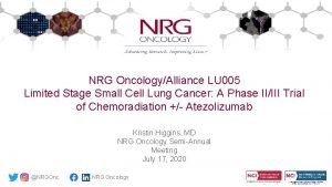 NRG OncologyAlliance LU 005 Limited Stage Small Cell