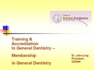 Training Accreditation In General Dentistry Membership in General