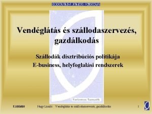 Vendglts s szllodaszervezs gazdlkods Szllodk disztribcis politikja Ebusiness