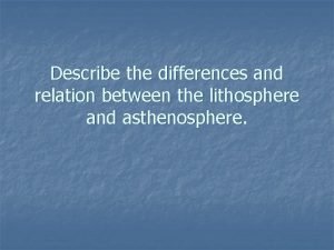 Lithosphere and asthenosphere