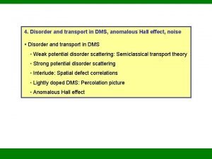 4 Disorder and transport in DMS anomalous Hall