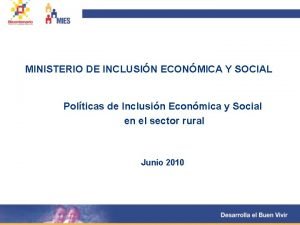 MINISTERIO DE INCLUSIN ECONMICA Y SOCIAL Polticas de