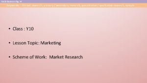 IGCSE Business Chp 42 Keywords Market research primary