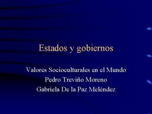 Estados y gobiernos Valores Socioculturales en el Mundo