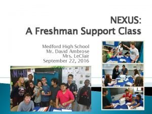 NEXUS A Freshman Support Class Medford High School