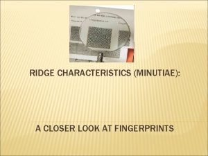 Ridge characteristics fingerprints