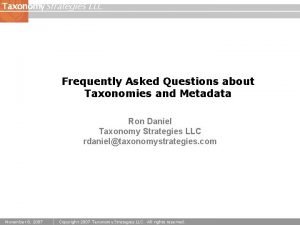 Taxonomy Strategies LLC Frequently Asked Questions about Taxonomies