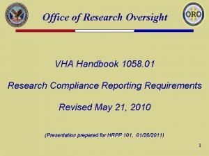 Office of Research Oversight VHA Handbook 1058 01