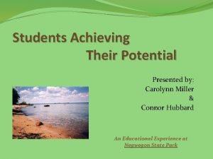 Students Achieving Their Potential Presented by Carolynn Miller