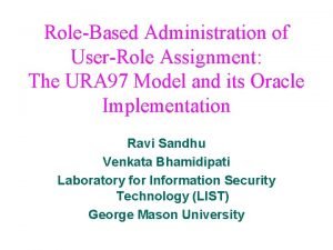 RoleBased Administration of UserRole Assignment The URA 97