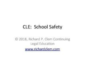 CLE School Safety 2018 Richard P Clem Continuing