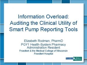 Information Overload Auditing the Clinical Utility of Smart