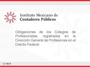 Obligaciones de los Colegios de Profesionistas registrados en