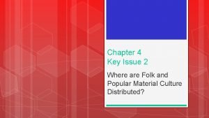 Chapter 4 key issue 2