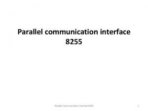 Parallel communication interface 8255