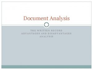 Advantages and disadvantages of document analysis