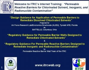 Welcome to ITRCs Internet Training Permeable Reactive Barriers