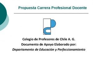 Propuesta Carrera Profesional Docente Colegio de Profesores de