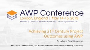 st 21 Achieving Century Project Outcomes using AWP