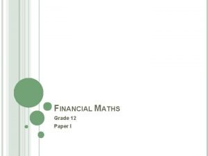 Grade 12 financial maths summary