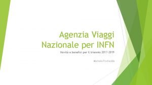 Agenzia Viaggi Nazionale per INFN Novit e benefici