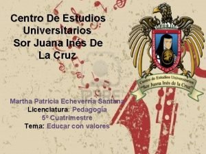 Centro De Estudios Universitarios Sor Juana Ins De