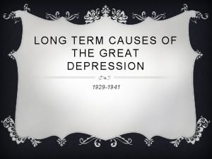 What were the long term causes of the great depression