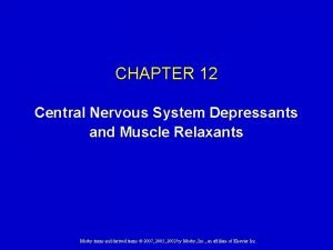 CHAPTER 12 Central Nervous System Depressants and Muscle