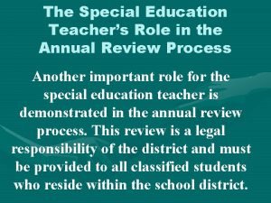 The Special Education Teachers Role in the Annual