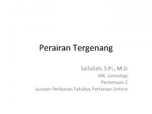 Perairan Tergenang Saifullah S Pi M Si MK