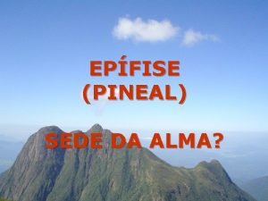 EPFISE PINEAL SEDE DA ALMA Crebro n Hipcrates