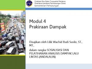 Direktorat Bina Sistem Transportasi Perkotaan Direktorat Jenderal Perhubungan