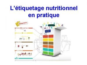 Ltiquetage nutritionnel en pratique Quelles valeurs tiquetes Comment