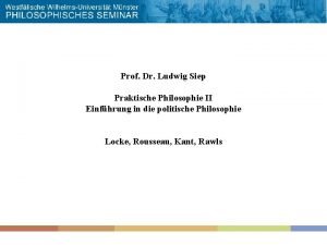 Prof Dr Ludwig Siep Praktische Philosophie II Einfhrung