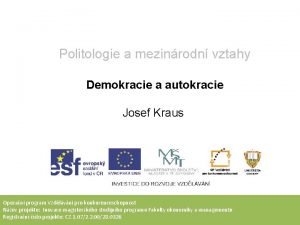 Politologie a mezinrodn vztahy Demokracie a autokracie Josef