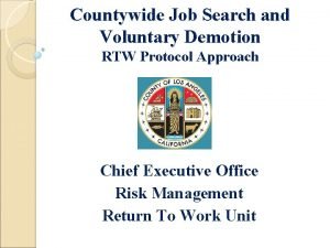 Countywide Job Search and Voluntary Demotion RTW Protocol