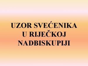 UZOR SVEENIKA U RIJEKOJ NADBISKUPIJI RIJEKA NADBISKUPIJA 1671