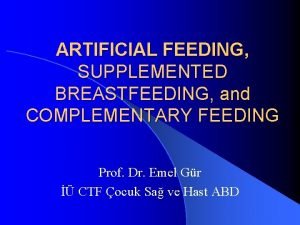 Principles of artificial feeding Principles of artificial feeding