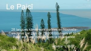 Le Paic 28 langues kanak sont parles en