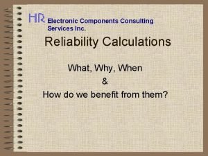 Electronic Components Consulting Services Inc Reliability Calculations What