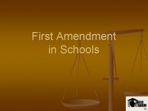 First Amendment in Schools TM First Amendment n