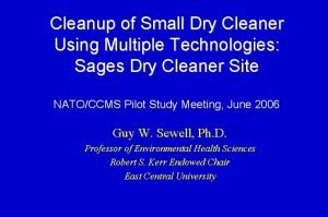 Cleanup of Small Dry Cleaner Using Multiple Technologies