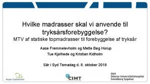 Hvilke madrasser skal vi anvende til tryksrsforebyggelse MTV