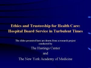 Ethics and Trusteeship for Health Care Hospital Board