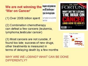 We are not winning the War on Cancer