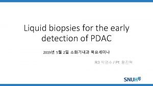 Liquid biopsies for the early detection of PDAC