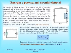 Energia e potenza nei circuiti elettrici Nel circuito